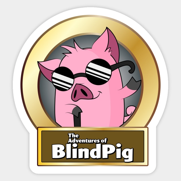 The Adventures of BlindPig Sticker by Block Blasters